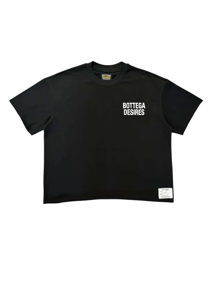 CAA20DCB-25C7-4304-B20C-6BC71804B1E6.webp BOTTEGA DESIRES FUCK EM T-SHIRT (BLACK)